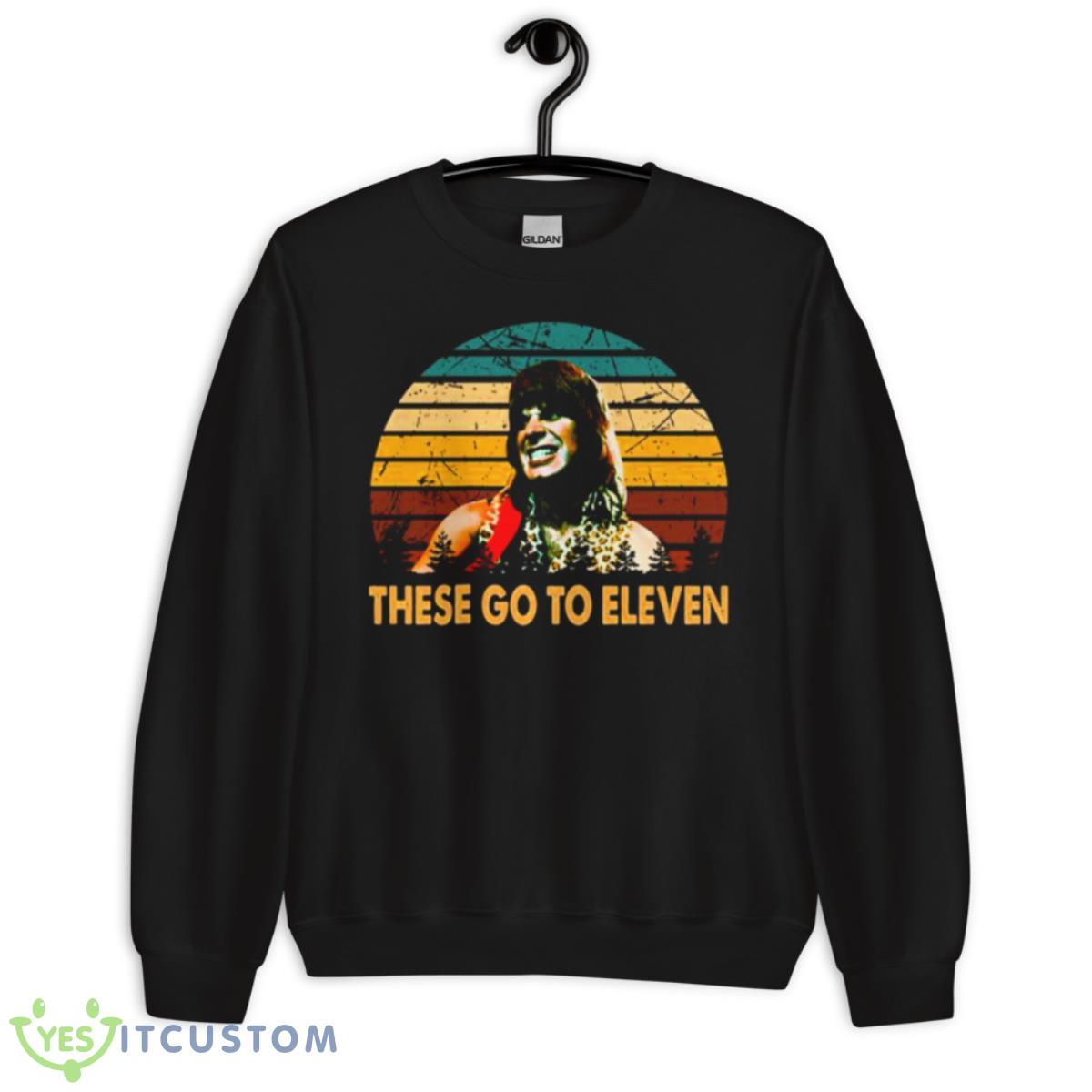 There Go To Eleven Character Spinal Tap Shirt 13 There Go To Eleven Character Spinal Tap Shirt - Unisex Crewneck Sweatshirt