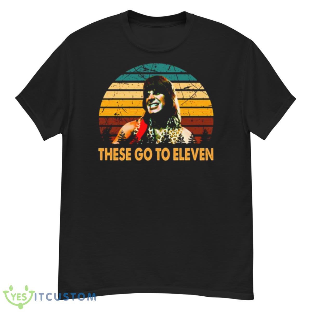 There Go To Eleven Character Spinal Tap Shirt 12 There Go To Eleven Character Spinal Tap Shirt - G500 Men’s Classic T-Shirt