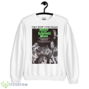 They Won’t Stay Dead Night Of The Living Dead Shirt - Unisex Heavy Blend Crewneck Sweatshirt