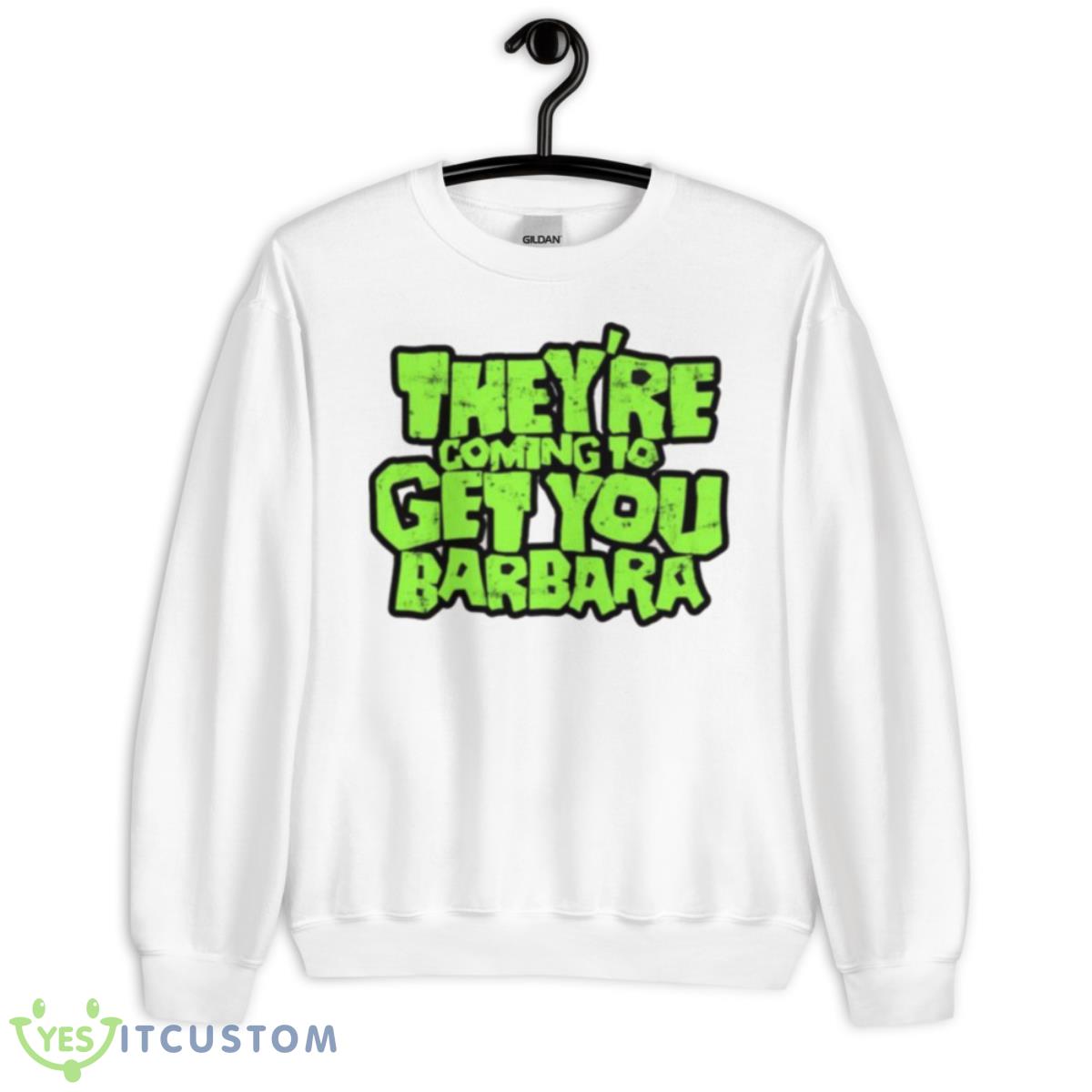 Theyre Coming To Get You Barbara Night Of The Living Dead Shirt 2 Theyre Coming To Get You Barbara Night Of The Living Dead Shirt - Unisex Heavy Blend Crewneck Sweatshirt