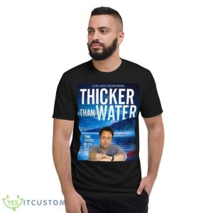 Thicker Than Water Jd Kirk Shirt - Short Sleeve T-Shirt