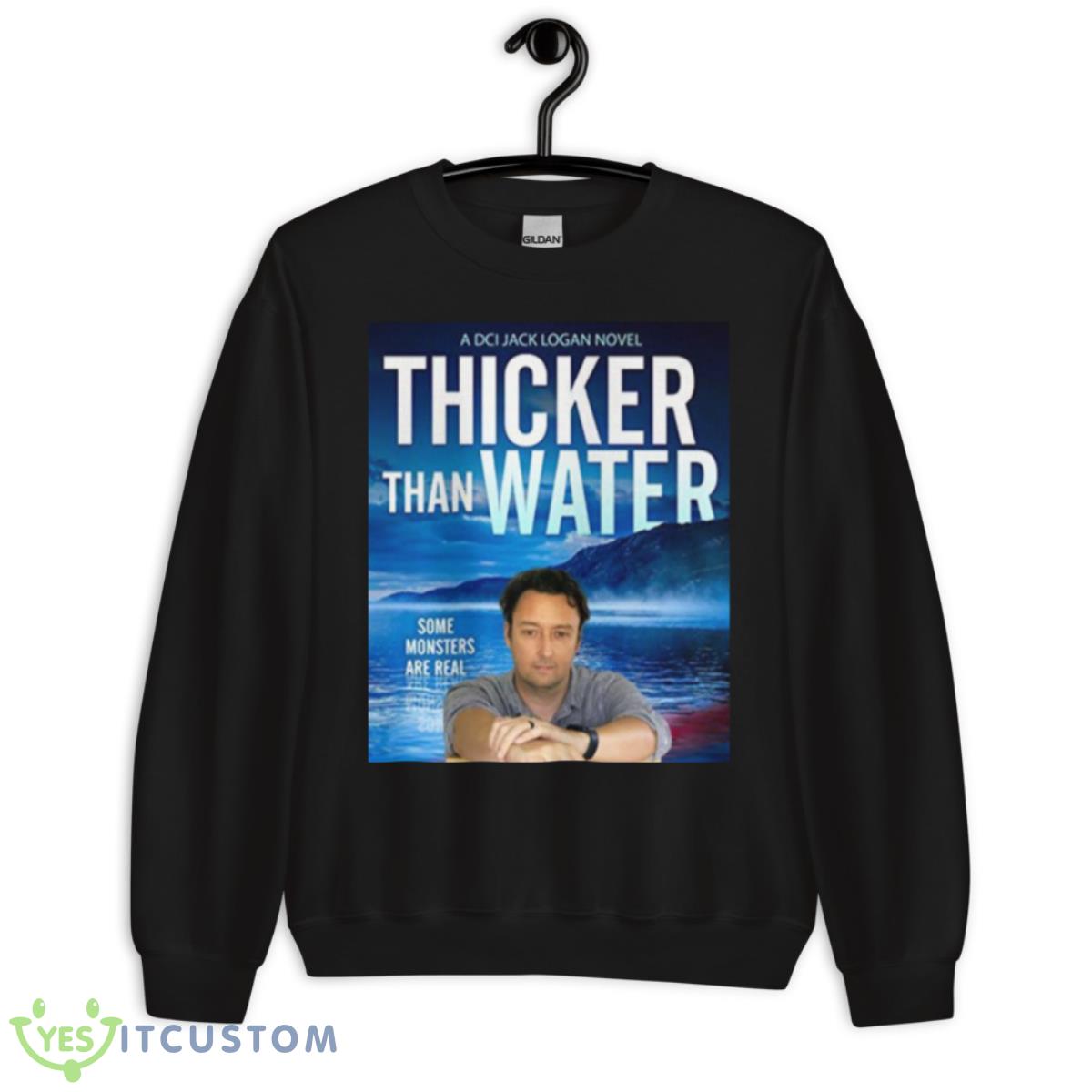 Thicker Than Water Jd Kirk Shirt 3 Thicker Than Water Jd Kirk Shirt - Unisex Crewneck Sweatshirt
