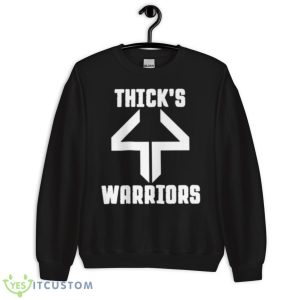 Thick’s 44 Warriors Shirt 8 Thick’s 44 Warriors Shirt - Unisex Crewneck Sweatshirt