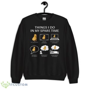 Things I Do In My Spare Time Shirt 8 Things I Do In My Spare Time Shirt - Unisex Crewneck Sweatshirt