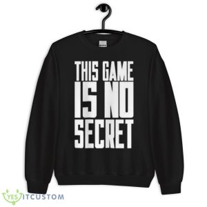 This Game Is No SecreShirt - Unisex Crewneck Sweatshirt