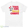 This Girl Loves Her Chiefs Shirt - 500 Men’s Classic Tee Gildan