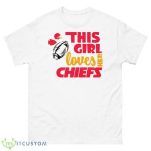 This Girl Loves Her Chiefs Shirt - 500 Men’s Classic Tee Gildan