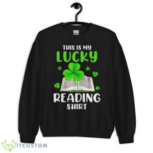 This Is My Lucky Reading Gift St Patrick_S Day Book Lover Shirt - Unisex Crewneck Sweatshirt