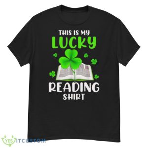 This Is My Lucky Reading Gift St Patrick_S Day Book Lover Shirt - G500 Men’s Classic T-Shirt
