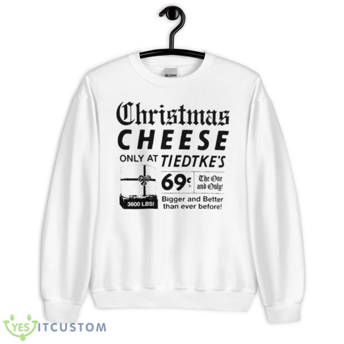 Tiedtke’s Christmas Cheese Only At Tiedtke’s Shirt 11 Tiedtke’s Christmas Cheese Only At Tiedtke’s Shirt - Unisex Heavy Blend Crewneck Sweatshirt