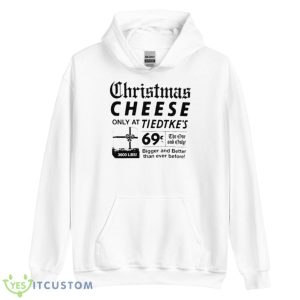 Tiedtke’s Christmas Cheese Only At Tiedtke’s Shirt 7 Tiedtke’s Christmas Cheese Only At Tiedtke’s Shirt - Unisex Heavy Blend Hooded Sweatshirt