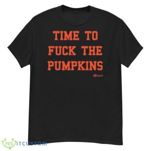 Time To Fuck The Pumpkins Shirt - G500 Men’s Classic T-Shirt