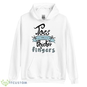 Toes Are Just Thicker Fingers Shirt - Unisex Heavy Blend Hooded Sweatshirt
