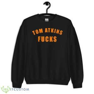 Tom Atkins Fucks Shirt - Unisex Crewneck Sweatshirt