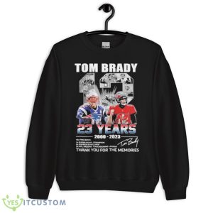 Tom Brady 12 23 Years 2000 2023 Thank You For The Memories Signatures Shirt - Unisex Crewneck Sweatshirt