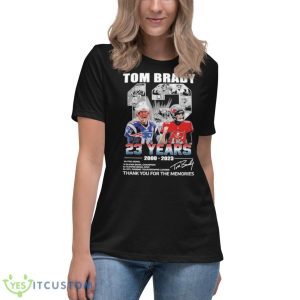Tom Brady 12 23 Years 2000 2023 Thank You For The Memories Signatures Shirt - Women's Relaxed Short Sleeve Jersey Tee