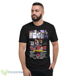 Tom Brady 23 Years 2000 2023 Thank You Legend Signature Shirt - Short Sleeve T-Shirt