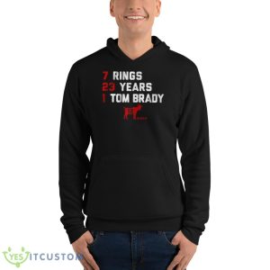 Tom Brady Goat List 2023 7 Rings 23 Years 1 Tom Brady Shirt - Unisex Fleece Pullover Hoodie