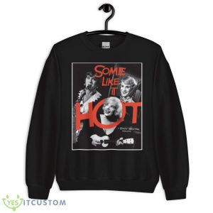 Tony Curtis Some Like It Hot Marilyn Monroe Shirt - Unisex Crewneck Sweatshirt