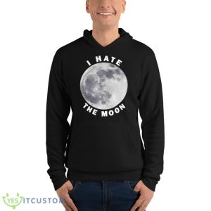 Topatoco I Hate The Moon Shirt - Unisex Fleece Pullover Hoodie