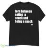 Torn Between Eating A Snack And Being A Snack Shirt - G500 Men’s Classic T-Shirt