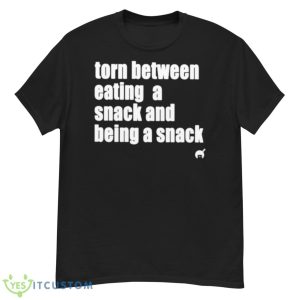 Torn Between Eating A Snack And Being A Snack Shirt - G500 Men’s Classic T-Shirt