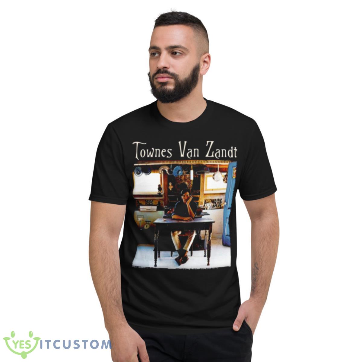 Townes Van Zandt If I Needed You Shirt 13 Townes Van Zandt If I Needed You Shirt - Short Sleeve T-Shirt