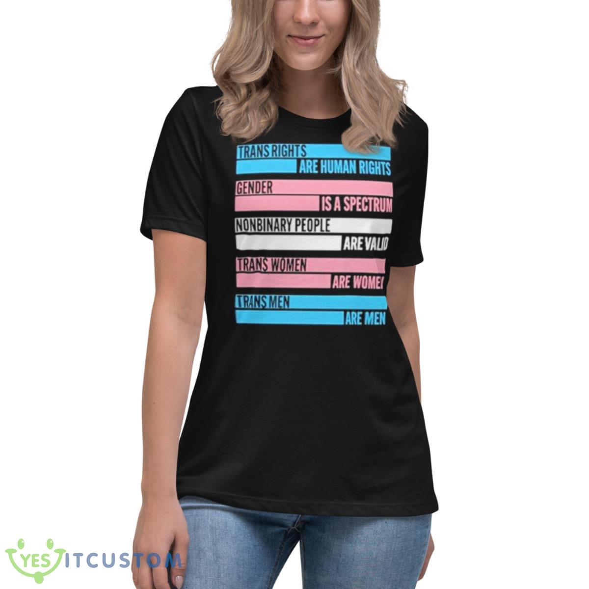 Trans Rights Are Human Rights Gender Is A Spectrum Nonbinary People Are Valid Trans Shirt 6 Trans Rights Are Human Rights Gender Is A Spectrum Nonbinary People Are Valid Trans Shirt - Women's Relaxed Short Sleeve Jersey Tee
