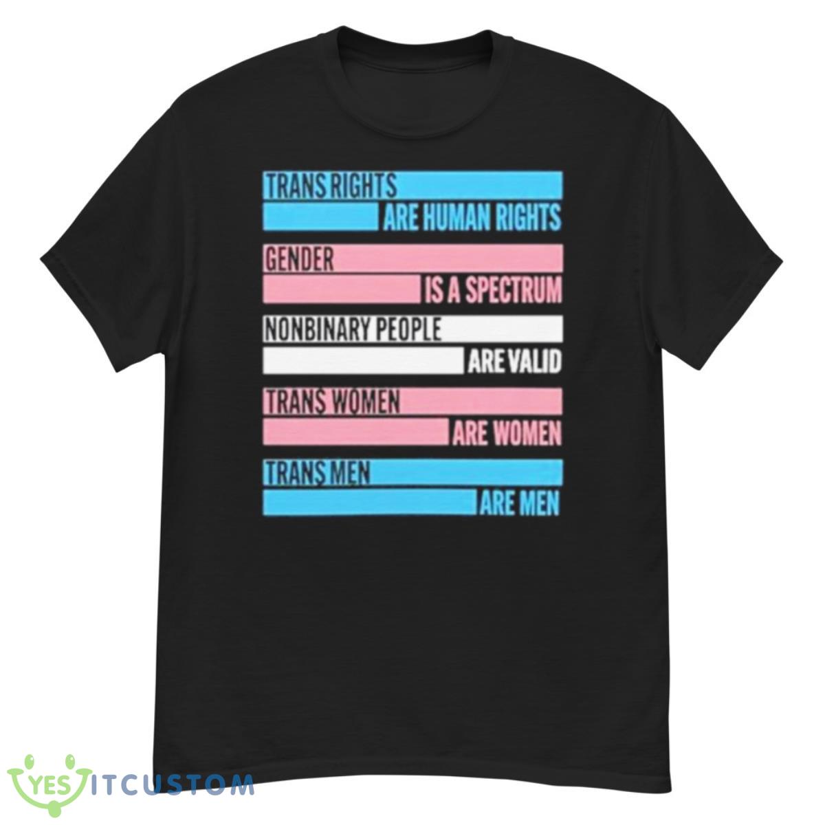 Trans Rights Are Human Rights Gender Is A Spectrum Nonbinary People Are Valid Trans Shirt 12 Trans Rights Are Human Rights Gender Is A Spectrum Nonbinary People Are Valid Trans Shirt - G500 Men’s Classic T-Shirt