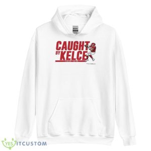 Travis Kelce Caught By Kelce Shirt - Unisex Heavy Blend Hooded Sweatshirt