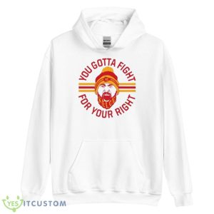 Travis Kelce You Gotta Fight For Your Right Shirt - Unisex Heavy Blend Hooded Sweatshirt