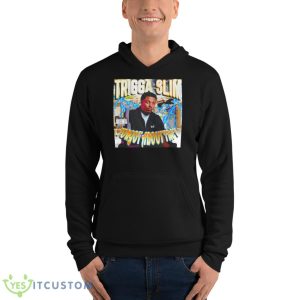 Trigga Slim Forgot About Trey Shirt - Unisex Fleece Pullover Hoodie