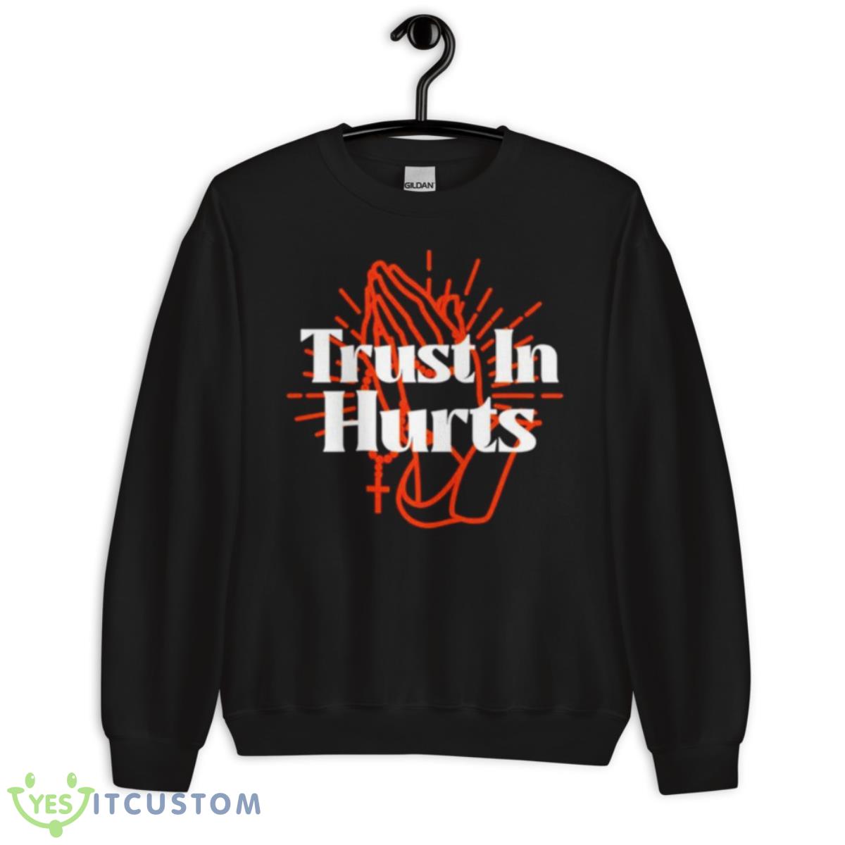 Trust In Hurts Shirt 3 Trust In Hurts Shirt - Unisex Crewneck Sweatshirt