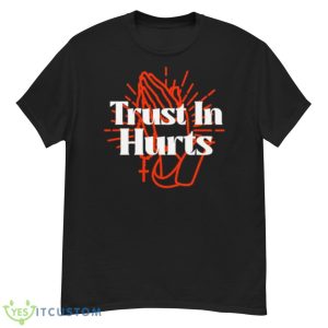 Trust In Hurts Shirt - G500 Men’s Classic T-Shirt
