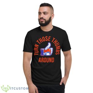 Turn Those Thumbs Around Like New York Baseball Shirt - Short Sleeve T-Shirt