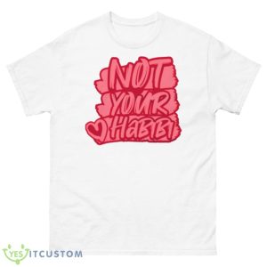 Typographic Design Not Your Habibi Shirt - 500 Men’s Classic Tee Gildan