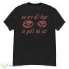 We Are All Dogs In God’s Hot Car Shirt - G500 Men’s Classic T-Shirt
