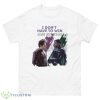 We Both Just Have To Lose Ant Man Shirt - 500 Men’s Classic Tee Gildan