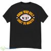 We Dey Know Your Role Shut Yo Mouth Shirt - G500 Men’s Classic T-Shirt