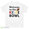 Welcome To The Kelce Bowl Game Day Best Shirt - 500 Men’s Classic Tee Gildan