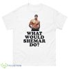 What Would Shemar Do Shirt - 500 Men’s Classic Tee Gildan