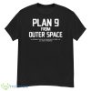 White Typo Design Plan 9 From Outer Space Shirt - G500 Men’s Classic T-Shirt