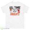 Will Trade Students For Chocolate Shirt - 500 Men’s Classic Tee Gildan