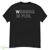 Winning Is Fun Shirt - G500 Men’s Classic T-Shirt