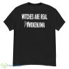 Witches Are Real Wokenjima Shirt - G500 Men’s Classic T-Shirt