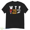 WTF Wine Turkey Football Philadelphia Eagles Shirt - G500 Men’s Classic T-Shirt