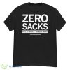 Zero Sacks Put It On Fucking Shirt Orlando Brown Shirt - G500 Men’s Classic T-Shirt