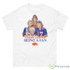 2023 Golden Girls Buffalo Bills Thank You For Being A Fan Shirt - 500 Men’s Classic Tee Gildan