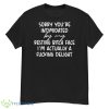 2023 Sorry If You’re Intimidated By My Resting Bitch Face I’m Actually A Fucking Delight Shirt - G500 Men’s Classic T-Shirt