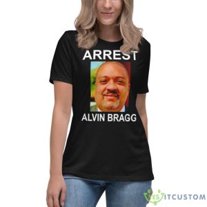 Arrest Alvin Bragg Shirt - Women's Relaxed Short Sleeve Jersey Tee